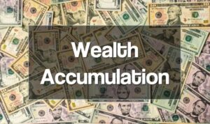 Accumulation wealth